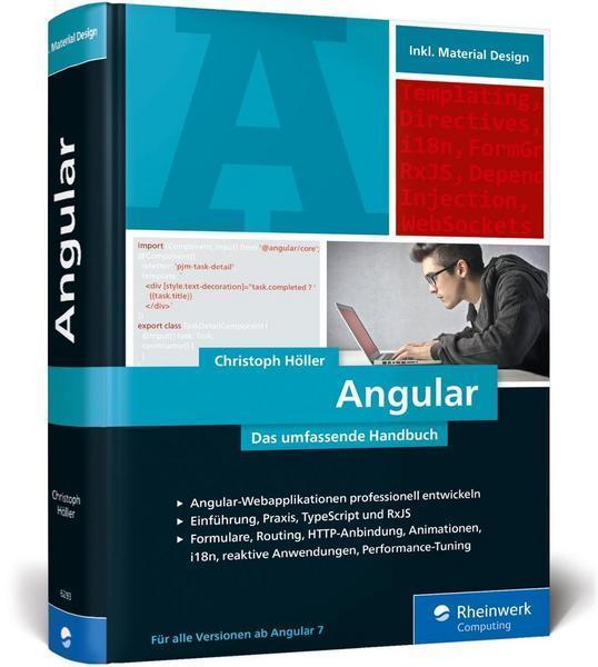 Angular Das große Handbuch zum JavaScript-Framework. Einführung und fortgeschrittene TypeScript-Techniken, Inkl. Angular Material