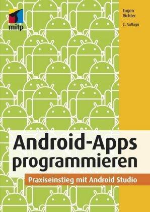 Android-Apps programmieren Praxiseinstieg mit Android Studio